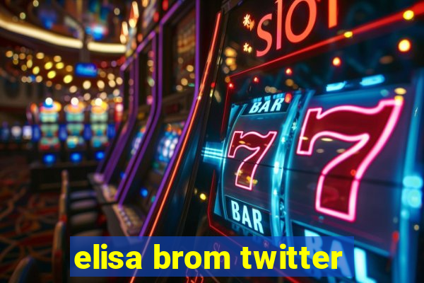 elisa brom twitter